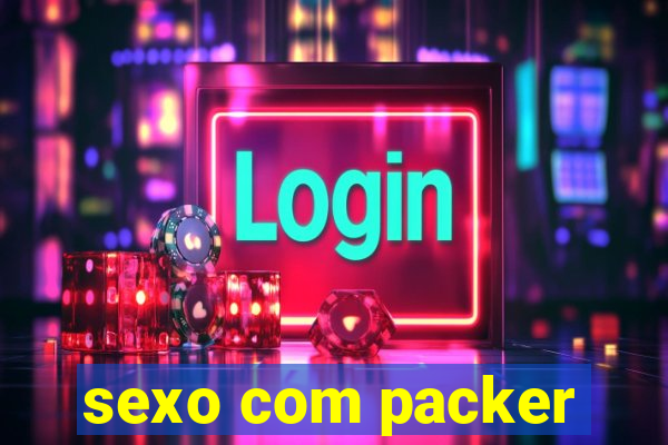 sexo com packer